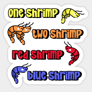 One Shrimp Two Shrimp Sticker